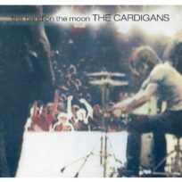 The Cardigans – First Band On The Moon