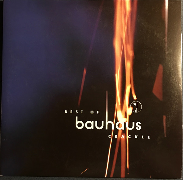 Bauhaus – Crackle: The Best Of Bauhaus