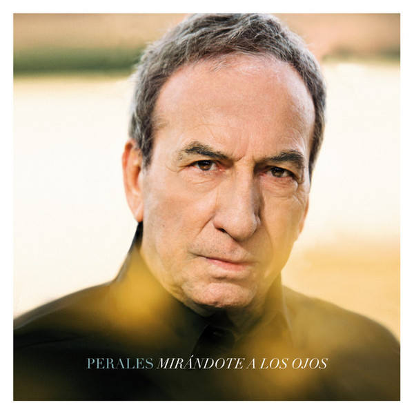 José Luis Perales – Mirándote A Los Ojos: Lo Mejor