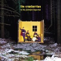 The Cranberries – To The Faithful Departed (Deluxe Edition 2 LP)