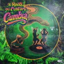 Varios Artistas - The Roots Of 21st Century Cumbia
