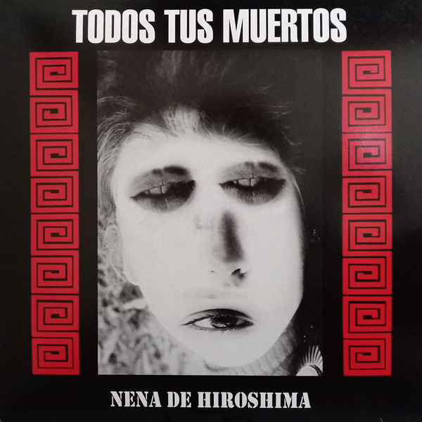 Todos Tus Muertos – Nena de Hiroshima