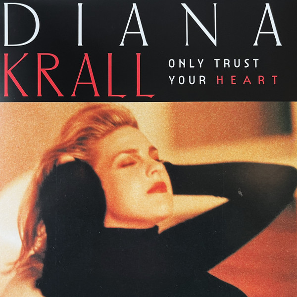 Diana Krall – Only Trust Your Heart
