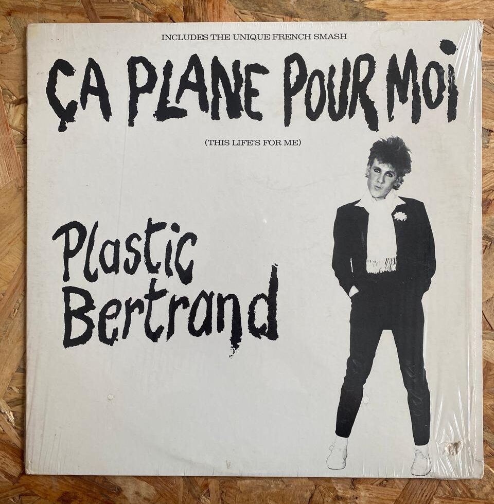 Plastic Bertrand – Ça Plane Pour Moi (This Life's For Me)