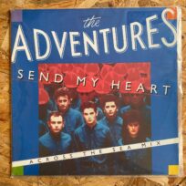 The Adventures - Send My Heart (Across The Sea Mix) (12" Maxi-Single) (Época, Canadá)