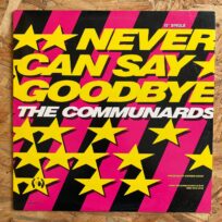 The Communards - Never Can Say Goodbye (12" Maxi-Single) (Época, USA)