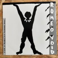 Romeo Void - A Girl In Trouble (Is A Temporary Thing) (Maxi-Single 12") (Época, USA)