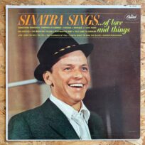 Frank Sinatra - Sinatra Sings...Of Love And Things (Época, USA)