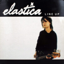 Elastica - Line Up (12" Maxi-Single) (Época, UK)